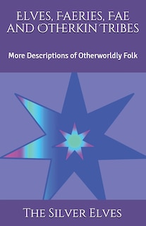 Front cover_Elves, Faeries, Fae and Otherkin Tribes
