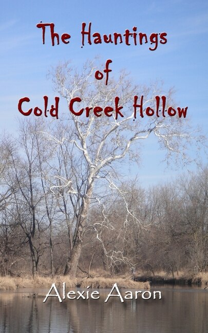 Front cover_The Hauntings of Cold Creek Hollow