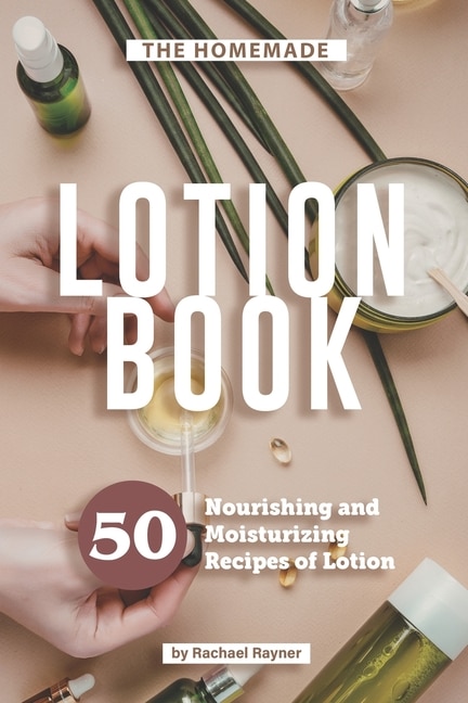 Front cover_The Homemade Lotion Book