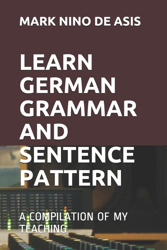 Couverture_Learn German Grammar and Sentence Pattern