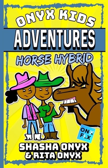 Onyx Kids Adventures: Horse Hybrid