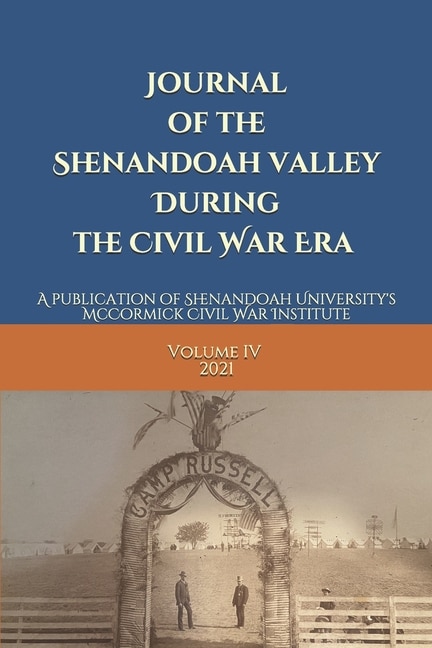 Front cover_Journal of the Shenandoah Valley During the Civil War Era Volume 4