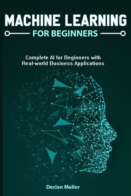 Front cover_Machine Learning For Beginners