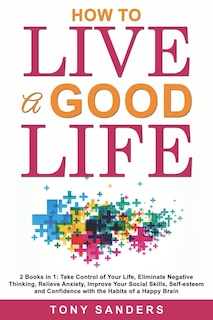 Front cover_How to Live a Good Life