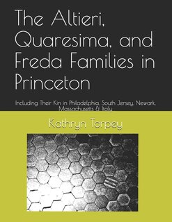 Front cover_The Altieri, Quaresima, and Freda Families in Princeton