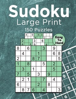 Front cover_Sudoku Large Print 150 Puzzles Easy to Hard