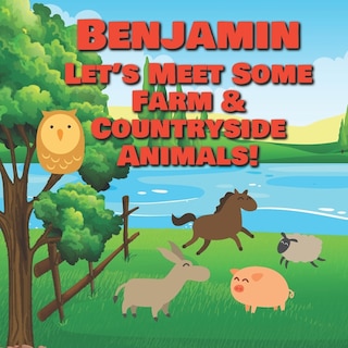 Front cover_Benjamin Let's Meet Some Farm & Countryside Animals!