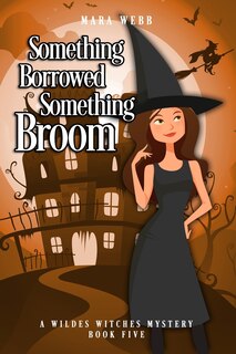 Front cover_Something Borrowed, Something Broom