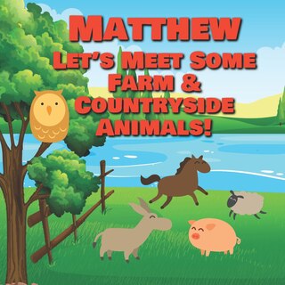 Front cover_Matthew Let's Meet Some Farm & Countryside Animals!