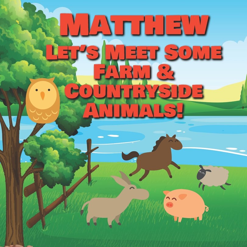 Front cover_Matthew Let's Meet Some Farm & Countryside Animals!