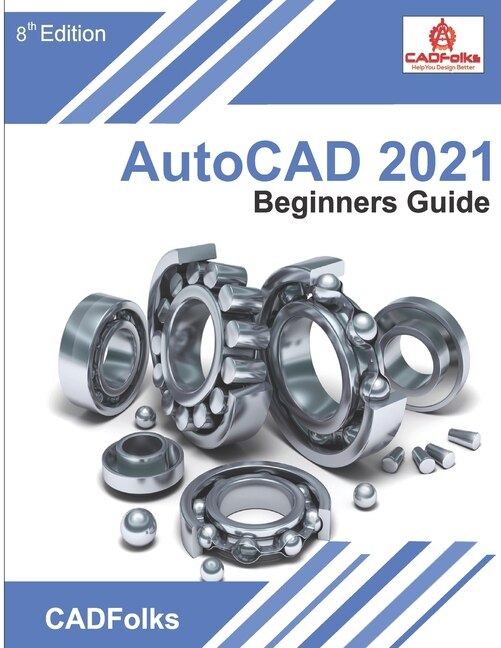 Front cover_AutoCAD 2021 Beginners Guide