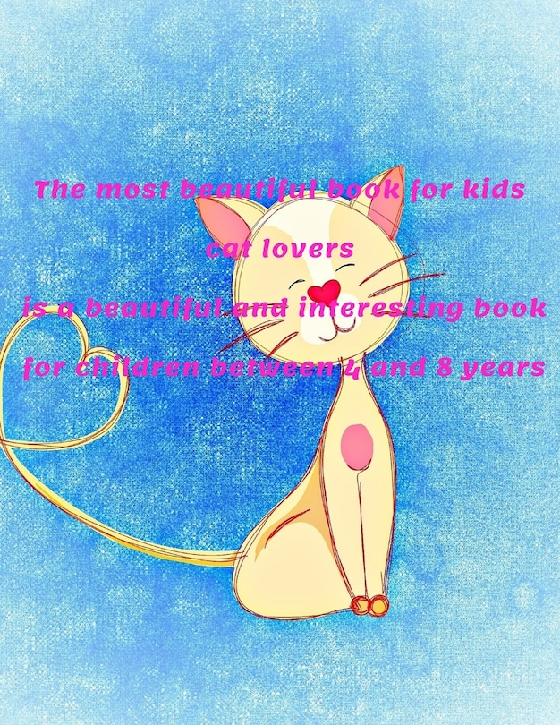 Couverture_The most beautiful book for kids cat lovers is a beautiful and interesting book for children between 4 and 8 years