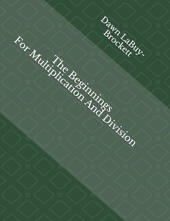 Couverture_The Beginnings For Multiplication And Division