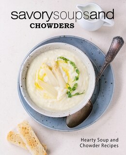 Front cover_Savory Soups and Chowders