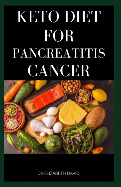Front cover_Keto Diet for Pancreatitis Cancer