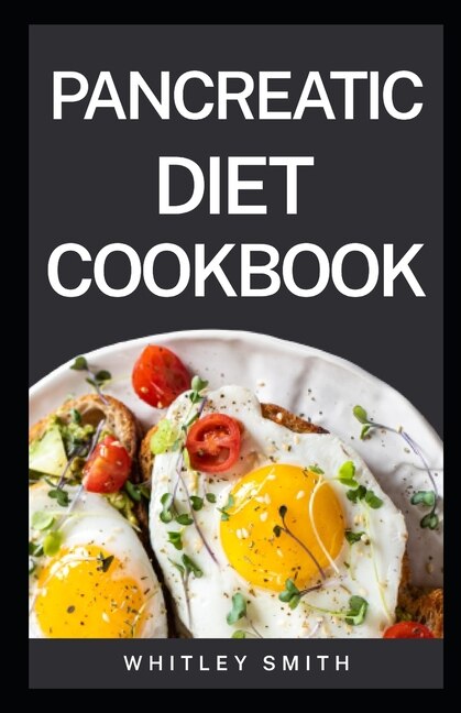 Pancreatic Diet Cookbook