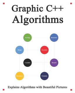 Graphic C++ Algorithms: Algorithms for C++ Easy and Fast Graphic Learning