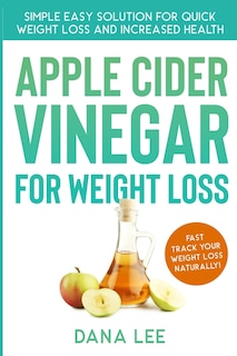 Front cover_Apple Cider Vinegar For Weight Loss
