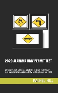 2020 Alabama DMV Permit Test: Drivers Permit & License Study Book Over 250 Drivers test questions for Alabama DMV written Exam for 2020