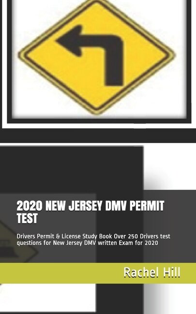 2020 New Jersey DMV Permit Test: Drivers Permit & License Study Book Over 250 Drivers test questions for New Jersey DMV written Exam for 2020