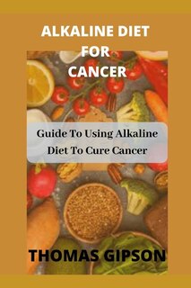 Front cover_Alkaline Diet for Cancer