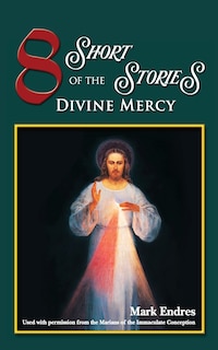 8 Short Stories of the Divine Mercy