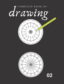 Complete Book of drawing: complete book of drawing art ideas