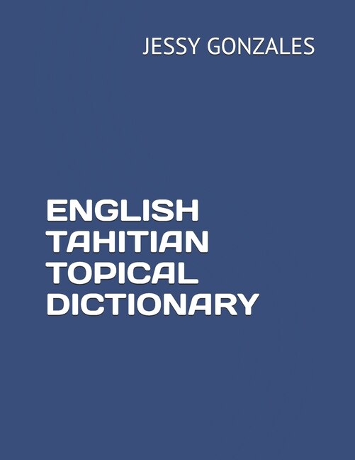 English Tahitian Topical Dictionary