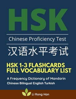 Couverture_HSK 1-3 Flashcards Full Vocabulary List. A Frequency Dictionary of Mandarin Chinese Bilingual English Turkish