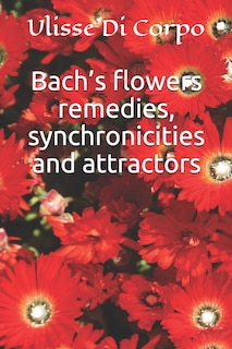 Front cover_Bach's flowers remedies, synchronicities and attractors