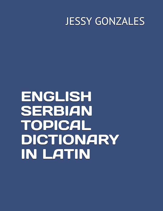 Couverture_English Serbian Topical Dictionary in Latin