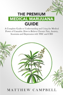 Front cover_The Premium Medical Marijuana Guide