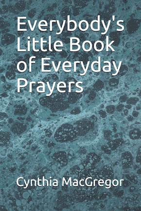 Everybody's Little Book of Everyday Prayers