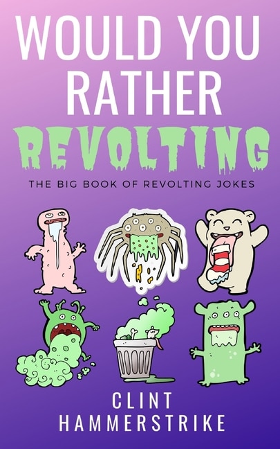 Front cover_Would You Rather Revolting