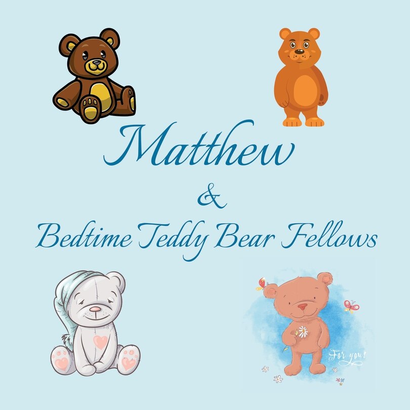 Front cover_Matthew & Bedtime Teddy Bear Fellows