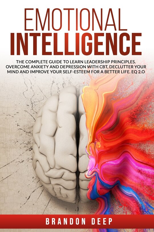 Emotional Intelligence: The Complete Guide To Learn Leadership ...