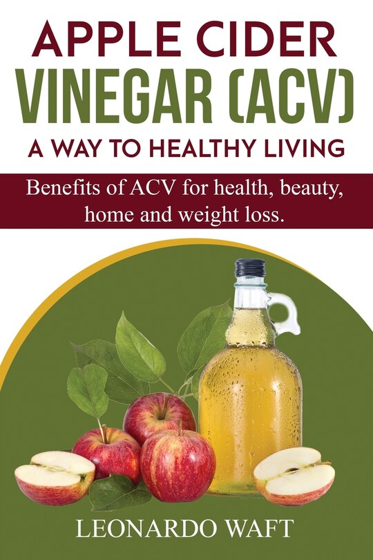 Front cover_APPLE CIDER VINEGAR (ACV). A Way To Healthy Living and weight loss