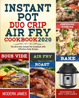 Front cover_Instant Pot Duo Crip Air Fry Cookbook 2020