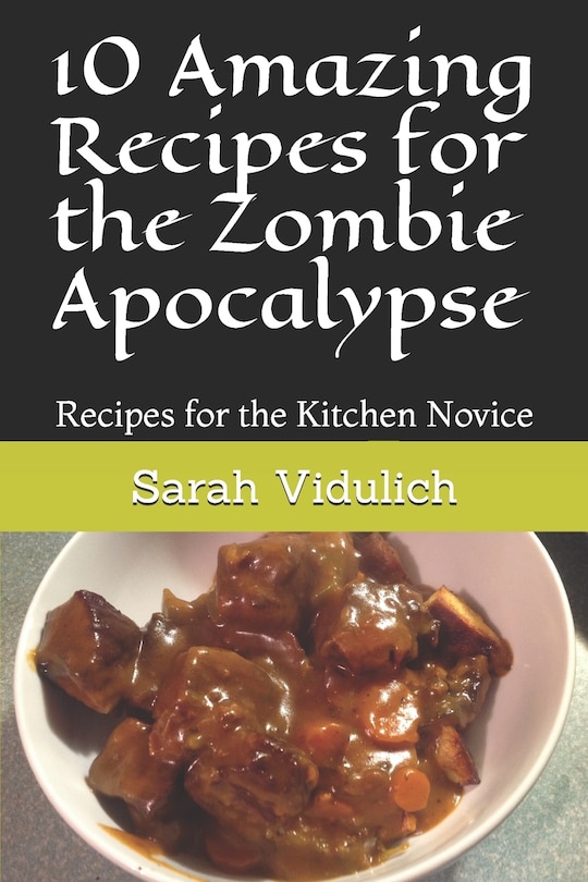 Couverture_10 Amazing Recipes for the Zombie Apocalypse