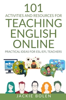 Front cover_101 Activities and Resources for Teaching English Online