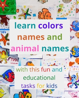 Front cover_learn colors names and animal names with this fun and educational tasks for kids
