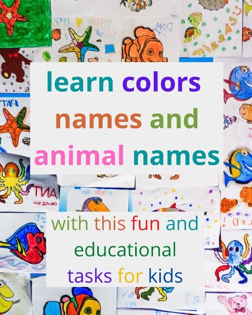 Front cover_learn colors names and animal names with this fun and educational tasks for kids