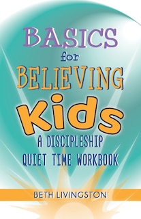 Front cover_Basics For Believing Kids