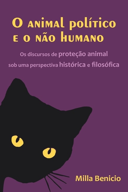 O animal político e o não humano: Os discursos de proteção animal sob uma perspectiva histórica e filosófica