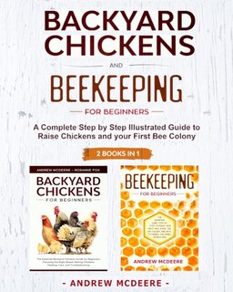 Couverture_Backyard Chickens and Beekeeping for Beginners 2 BOOKS IN 1