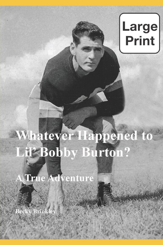 Front cover_Whatever Happened to Lil' Bobby Burton? (Large Print)