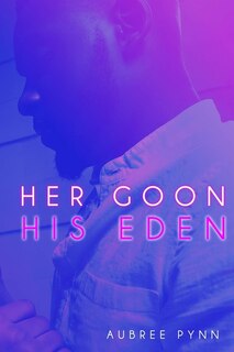Front cover_Her Goon, His Eden