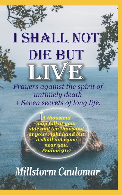 Front cover_I Shall Not Die But Live