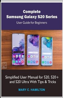 Couverture_Complete Samsung Galaxy S20 Series User Guide for Beginners