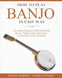 Front cover_How to Play Banjo in Easy Way